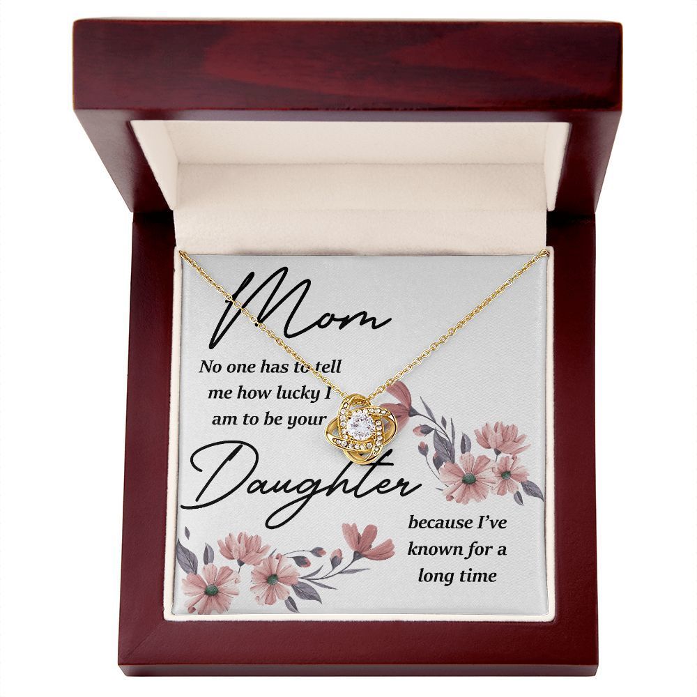 Mom No One Has Tell Me Infinity Knot Necklace 90$